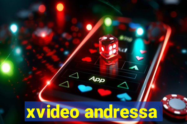 xvideo andressa